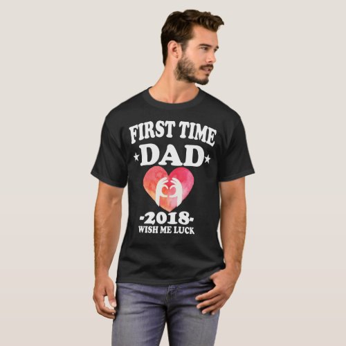 First Time Dad 2018 New Father Gift T_Shirt