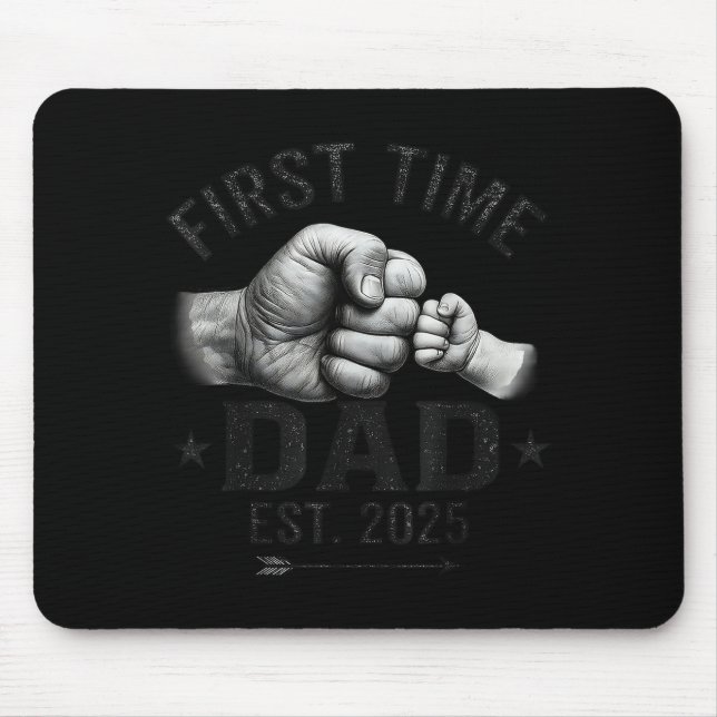First Time Dad Est 2025 Fist Bump New Dad Father's Mouse Pad (Front)