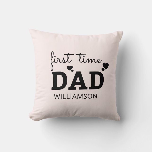 First time dad Fathers day gift for new dad Throw Pillow (Front)
