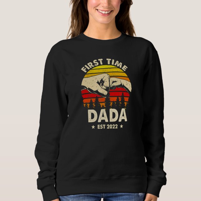 First Time Dada 2022 For Promoted To Paps New Paps Sweatshirt (Front)