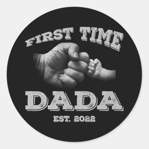 First Time Dada New Dad Est 2022 Fathers Day  Classic Round Sticker