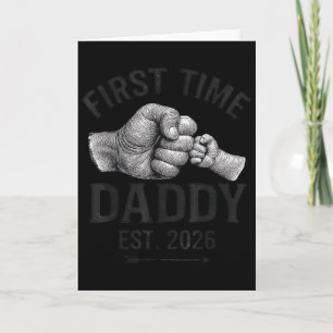 First Time Daddy Est 2026 Fist Bump New Dad Father Card