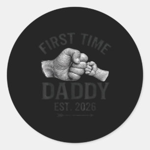 First Time Daddy Est 2026 Fist Bump New Dad Father Classic Round Sticker