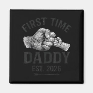First Time Daddy Est 2026 Fist Bump New Dad Father Magnet
