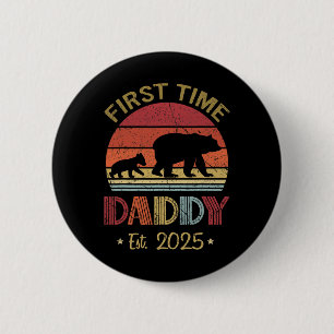 First Time Daddy New Dad Est 2025 Fathers Day Boy Button