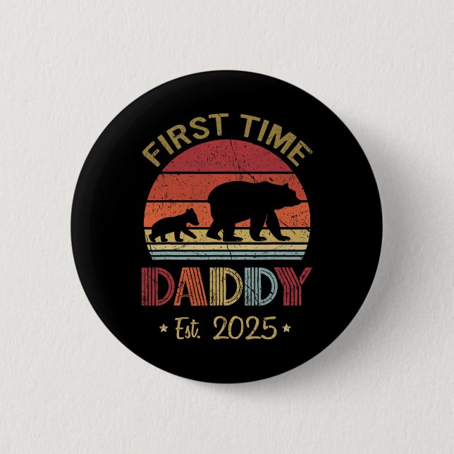 First Time Daddy New Dad Est 2025 Fathers Day Boy  Button (Front)