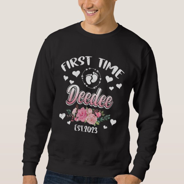 First time Deedee 2023 Mommy Mother s Day Sweatshirt (Front)