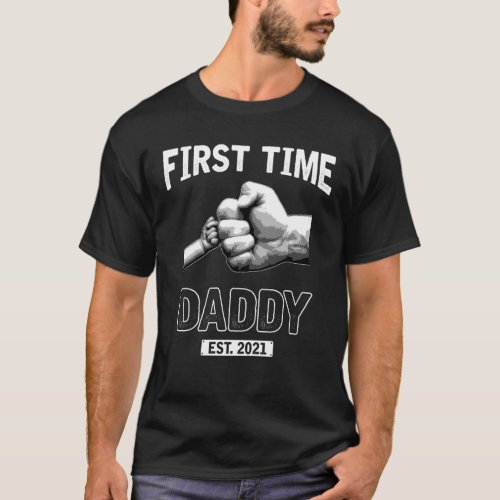 First Time Father New Dad 2021 Daddy Fathers Day T_Shirt