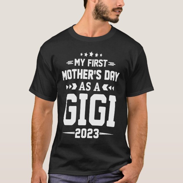 First Time Gigi 2023 New Grandmother Mother's Day T-Shirt (Front)