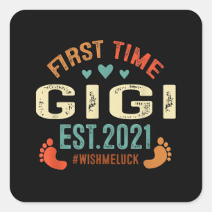 First Time Gigi Est 2021 Promoted To Gigi 2021 Square Sticker
