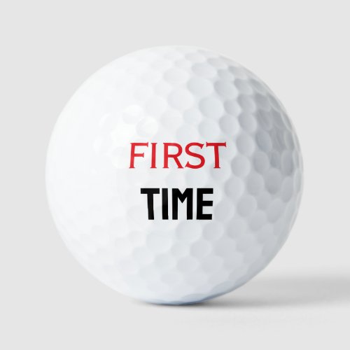 FIRST TIME GOLF BALLS
