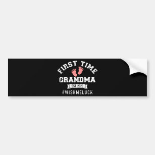 First time grandma 2023 wish me luck bumper sticker