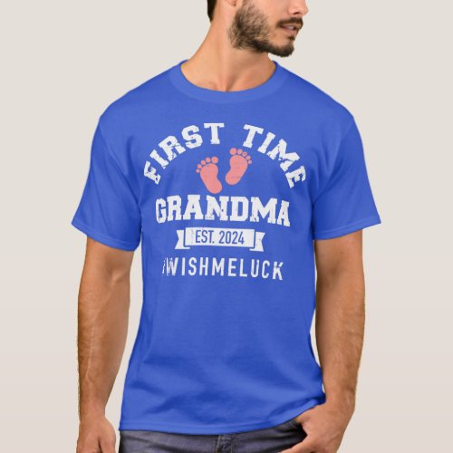 First time grandma 2024 wish me luck T_Shirt