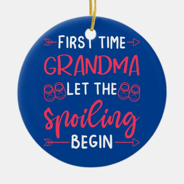 First Time Grandma  Ceramic Ornament (Front)