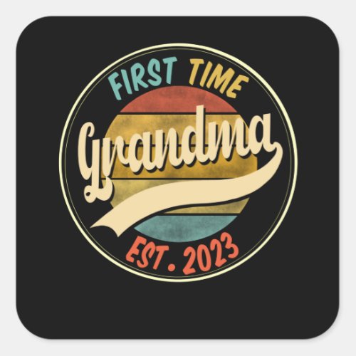 First Time Grandma EST 2023 Promoted To Grandma Square Sticker