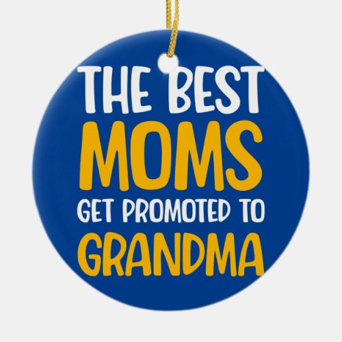 First Time Grandma Get Grandmother Mothers Day  Ceramic Ornament