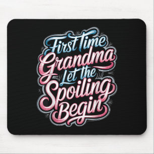 First Time Grandma Let The Siling Begin 2025 New G Mouse Pad