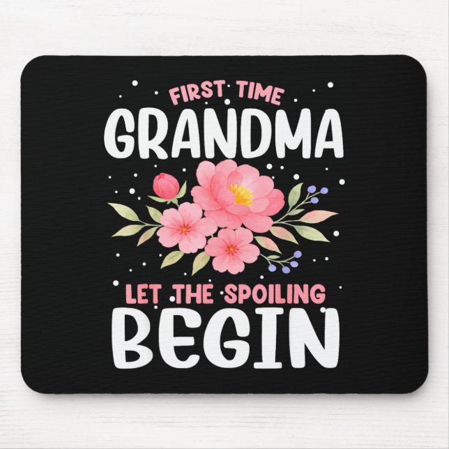 First Time Grandma Let The Siling Begin  Mouse Pad (Front)