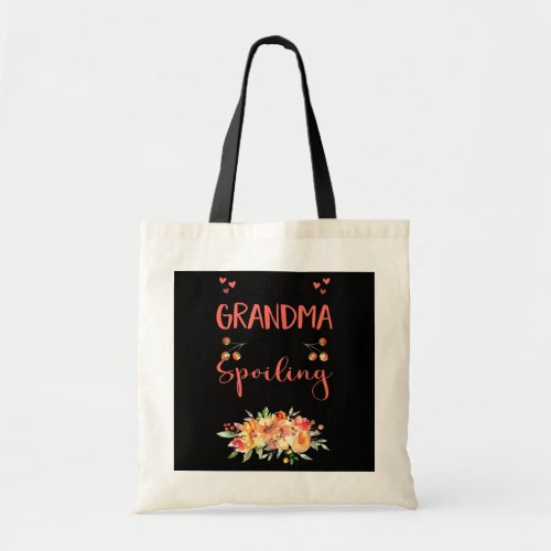 First Time Grandma Let The Spoiling Begin for Tote Bag