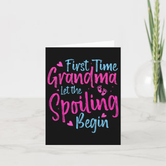 First Time Grandma Let The Spoiling Begin Grandmot Card