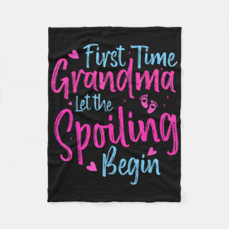 First Time Grandma Let The Spoiling Begin Grandmot Fleece Blanket