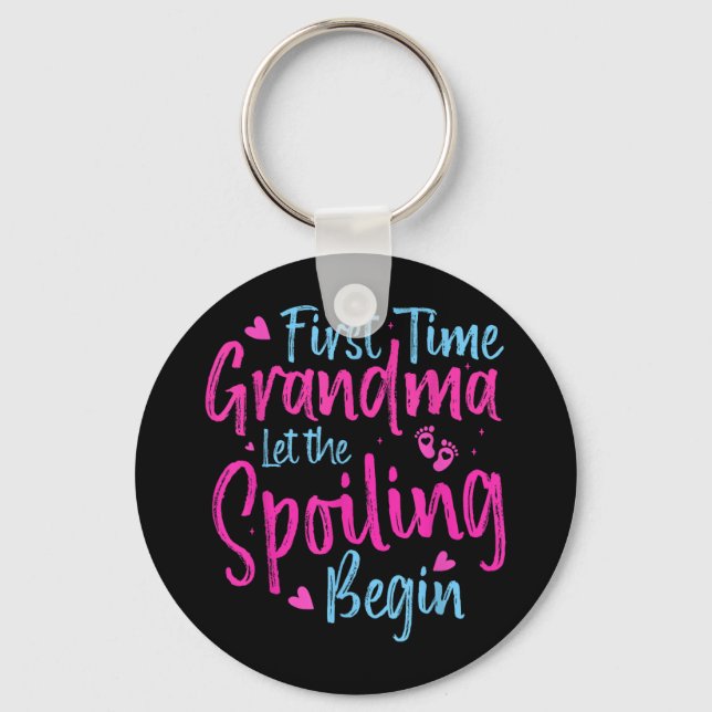 First Time Grandma Let The Spoiling Begin Grandmot Keychain (Front)