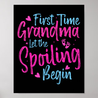 First Time Grandma Let The Spoiling Begin Grandmot Poster