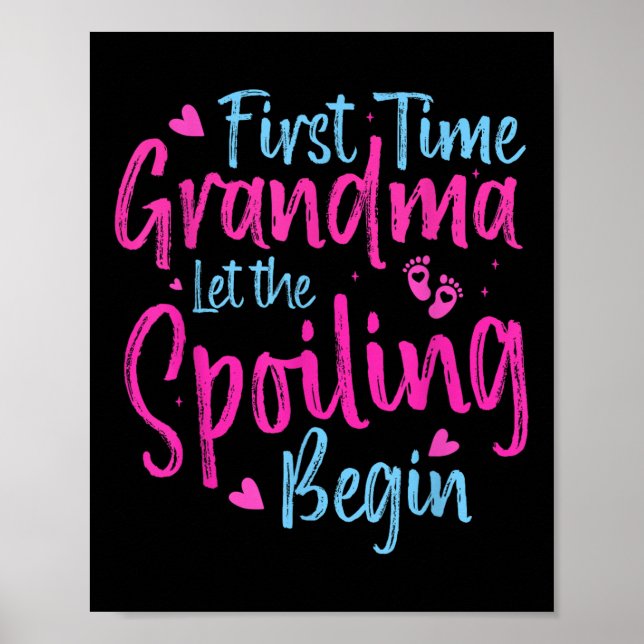 First Time Grandma Let The Spoiling Begin Grandmot Poster (Front)