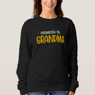 First Time Grandma Promoted Grandmother Mothers Da Sweatshirt