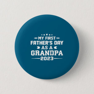 First Time Grandpa 2023 New Grandfather Fathers D Button