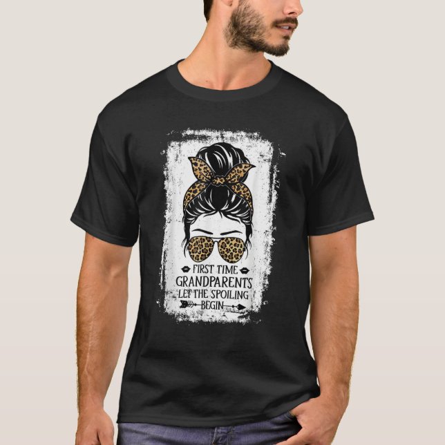 First Time Grandparents Let The Spoiling Begin Mes T-Shirt (Front)