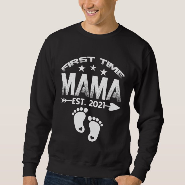 First Time Mama 2021 New Mama to be  Baby Sweatshirt (Front)