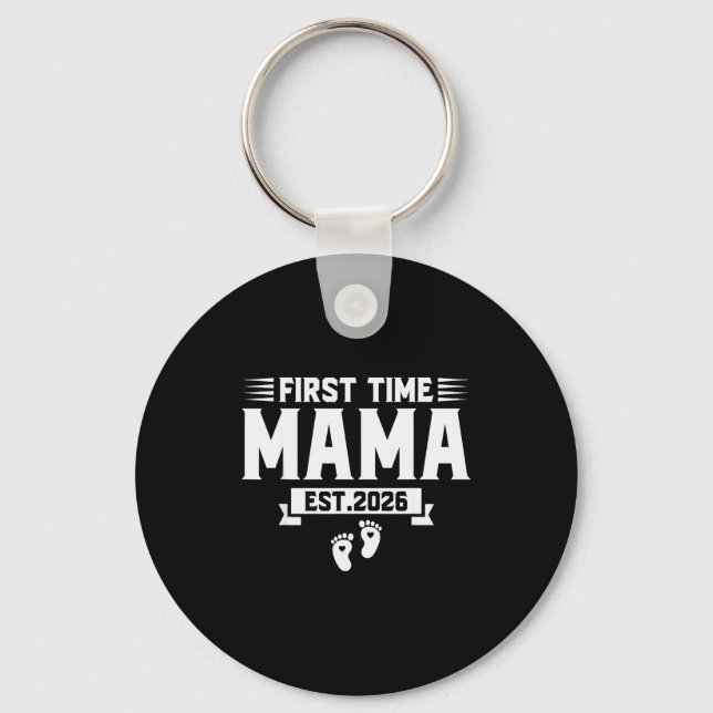 First Time Mama 2026 Mama Family Promoted To Mama  Keychain (Front)