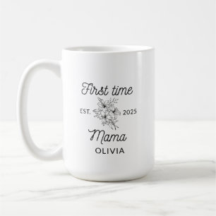 First time mama new mom gift mothers day  coffee mug