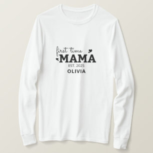 first time mama new mom mothers day gift T-Shirt