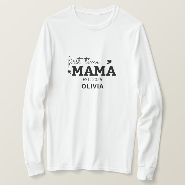 first time mama new mom mothers day gift T-Shirt (Design Front)