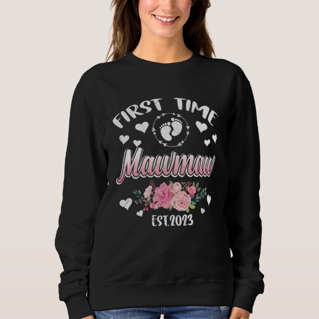 First time Mawmaw 2023 Mommy Mother s Day Sweatshirt (Front)