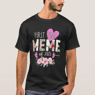 First Time Meme Est. 2025 Promoted To New Grandma T-Shirt