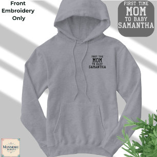 First Time Mom – Custom Embroidered Hoodie