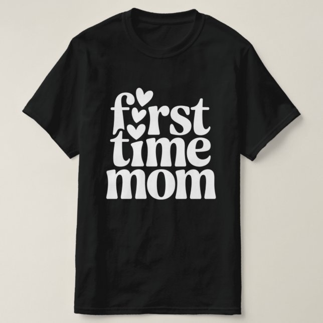 First Time Mom T-Shirt (Design Front)