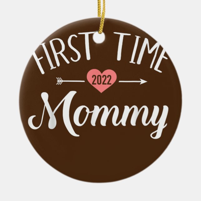 First time mommy 2022 for new mom  ceramic ornament (Front)