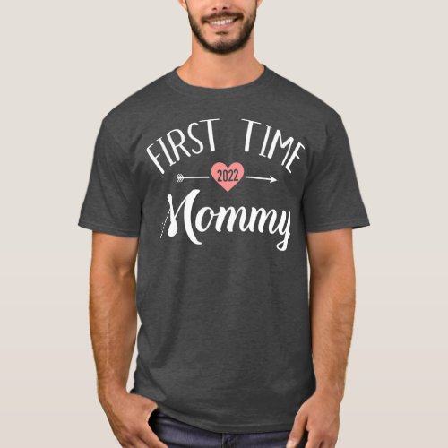 First time mommy 2022 for new mom T_Shirt