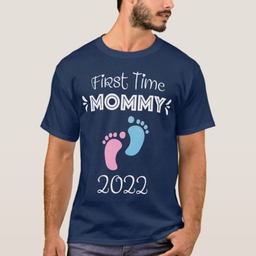 First Time Mommy 2022 Funny New Mom Promoted to Mo T_Shirt