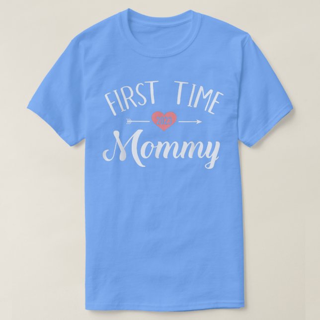 First time mommy 2023 for new mom  T-Shirt (Design Front)