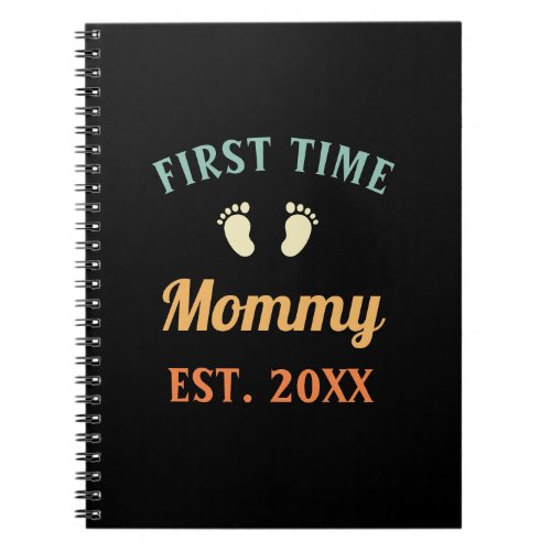 First Time Mommy Motherhood Mothers Day Notebook