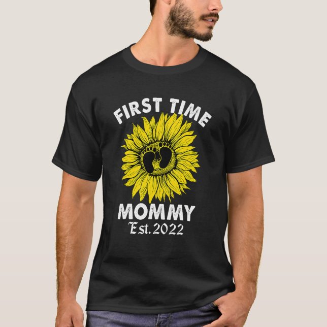 First Time Mommy Sunflower New Mom Est 2021 Promot T-Shirt (Front)