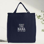 First Time Nana Personalized Embroidered Bag<br><div class="desc">Celebrate becoming a grandmother with this First Time Nana Est. Jan 2026 embroidered tote bag. Designed as a practical keepsake, it’s perfect for days out, visits with the baby, or everyday use. The classic embroidery keeps the design timeless while marking a special family milestone. A lovely alternative to novelty gifts,...</div>