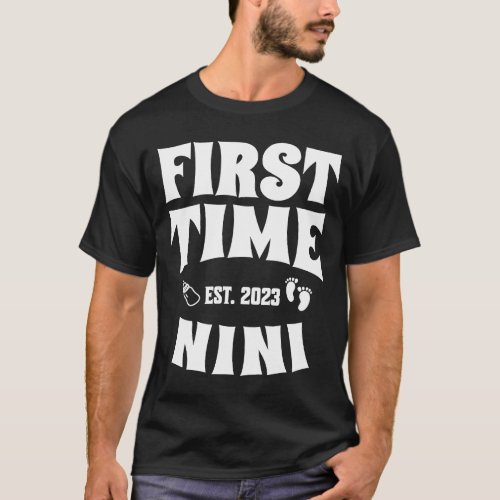 First Time Nini Est 2023 Birth Baby Pregnancy Anno T_Shirt