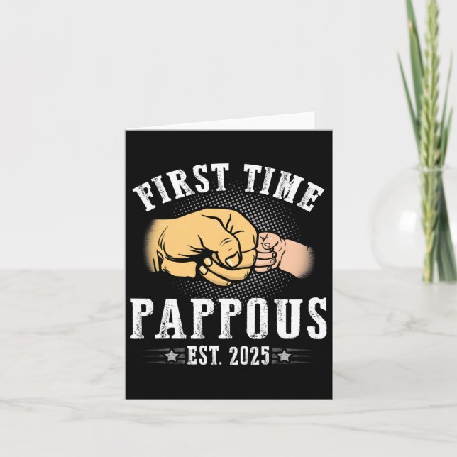 First Time Pappous Est 2025 Father's Day Soon To B Card (Front)