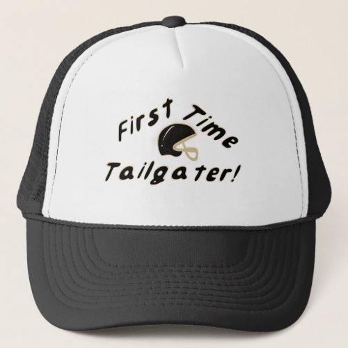 First Time Tailgater _ Black and Gold Trucker Hat